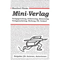 Mini-Verlag. Verlagsgr�ndung, Selbstverlag, Kleinverlag, Verlagsmarketing