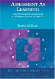 Assessment As Learning: Using Classroom Assessment to Maximize Student Learning (Experts In Assessment Series)