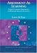 Assessment As Learning: Using Classroom Assessment to Maximize Student Learning (Experts In Assessment Series)