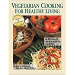 Vegetarian Cooking for Healthy Living : An Ultra Low-Fat Nutrition Guide for Living Well book cover