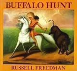 Buffalo Hunt (0590464264) by Freedman, Russell