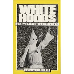 White Hoods: The Ku Klux Clan in Canada