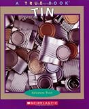  : Tin (True Books)
