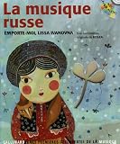 La musique russe : Emporte-moi, Lissa Ivanovna (1CD audio)