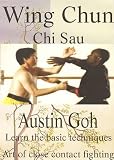 Austin Goh - Wing Chun Chi Sau, Learn The Basic Techniques