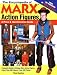 Book The Encyclopedia of Marx Action Figures: A Price & Identification Guide