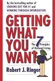 Getting What You Want: The 7 Principles of Rational Living