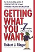 Getting What You Want: The 7 Principles of Rational Living