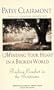 Mending Your Heart in a Broken World: Finding Comfort in the Scriptures