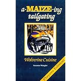 a maize ing tailgating wolverine cuisine