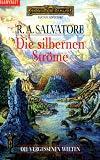 Die vergessenen Welten 03: Die silbernen Str&ouml;me - R. A. Salvatore