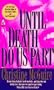 Until Death Do Us Part