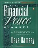 The Financial Peace Planner: A step-by step guide to restoring your family's financial health