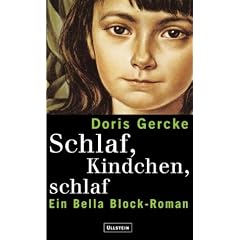 Schlaf, Kindchen, schlaf: Ein Bella-Block-Roman