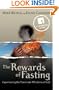 The Rewards of Fasting: Experiencing the Power and Affections of God