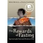 Click here to buy The Rewards of Fasting: Experiencing the Power and Affections of God by  Mike Bickle and Dana Candler.