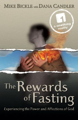 The Rewards of Fasting: Experiencing the Power and Affections of God under General in The Books Store