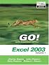 GO! with Microsoft Office Excel 2003 Volume 1 (Go! With Microsoft Office 2003)