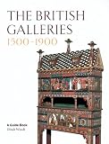 British Galleries, 1500-1900, The (Travel)