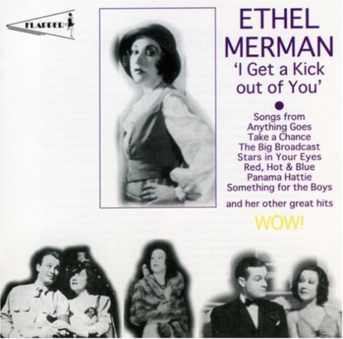 Ethel Merman - I Get A Kick Out Of You - Zortam Music