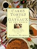 Review Cassell Illustrated  / Cakes, Tortes and Gateaux of the World