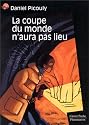 La Coupe du monde n'aura pas lieu
