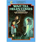 Wait Till Helen Comes: A Ghost Story (Avon Camelot Books) book cover