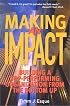 Making an Impact: Building a Top-Performing Organization from the Bottom Up