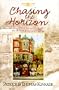 Chasing the Horizon: Our Adventures Through the British Isles and France (Journeys of Light)