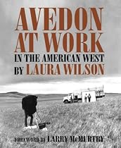 Avedon at Work: In the American West (Harry Ransom Humanities Research Center Imprint)