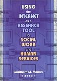 View Book 'Using the Internet As a Research Tool for Social Work and Human Services'