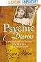 Psychic Diaries: Connecting with Who You Are, Why You're Here, and What Lies Beyond