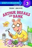 Arthur Breaks the Bank (Step Into Reading Step 3)