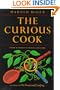 The Curious Cook: More Kitchen Science and Lore