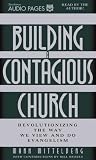 Review Zondervan Publishing House  / Building a Contagious Church: Revolutionizing the Way We View and Do Evangelism