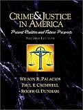 Crime and Justice in America--A Reader: Present Realities and Future Prospects (2nd Edition)