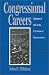 Congressional Careers: Contours of Life in the U.S. House of Representatives