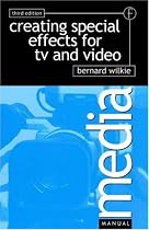 Creating Special Effects for TV and Video (Media Manuals)