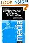 Creating Special Effects for TV and Video, Third Edition (Media Manuals)