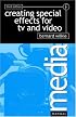 Creating Special Effects for TV and Video, Third Edition (Media Manual Series) (Media Manual Series)