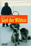 Lied der Wildnis. ( Ab 12 J.) - Gary Paulsen
