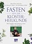 Fasten nach der Klosterheilkunde