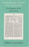 Communicating the Infinite: The Emergence of Habad School
