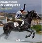 Champions olympiques ! : Ath�nes 2004, L'album souvenir de Nathalie Fey et Fr�d�ric Ch�hu