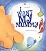 I Want My Mummy
