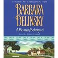 A Woman Betrayed by Barbara Delinsky and Linda Emond