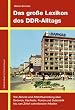 Das gro�e Lexikon des DDR-Alltags