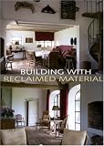 Building with Reclaimed Material