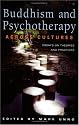 Buddhism and Psychotherapy Across Cultures: Essays on Theories and Practices