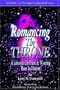 Volume 6: ROMANCING THE THRONE--A Lifestyle Of Praise & Worship Born In Heaven (Highest Calling of All)